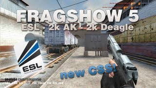 CSS | Fragshow 5 - lucky and random ESL frags