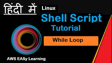 Shell Script While Loop | Shell Scripting Tutorial in Hindi| Linux shell scripting tutorial in Hindi