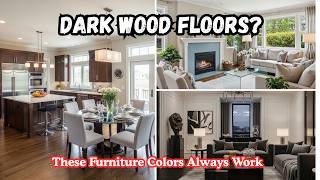 What Color Furniture Goes With Dark Wood Floors? (Designer Tips