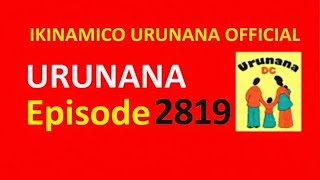 URUNANA EPISODE 2819