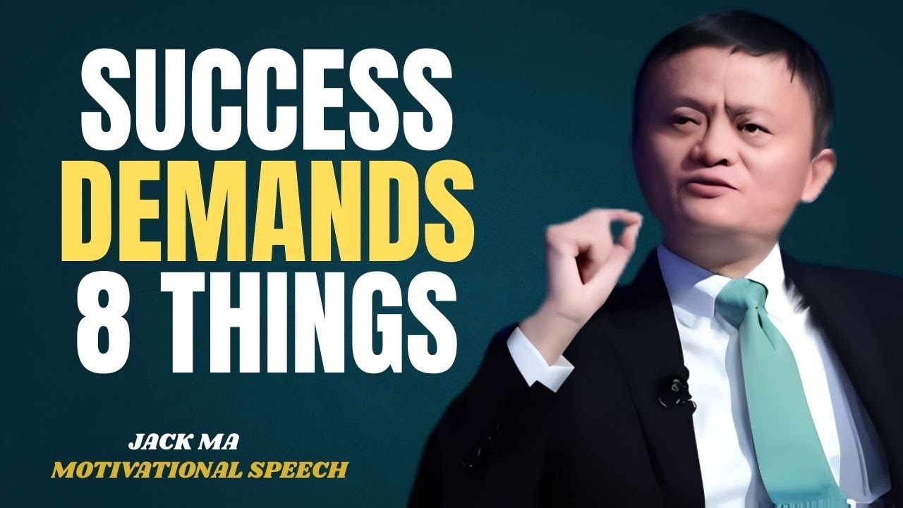 "Success Is Never Free – 8 Things You Must Give First " |Jack Ma