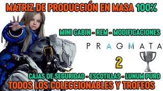 Pragmata - MATRIZ DE PRODUCCIÓN EN MASA 100% COLECCIONABLES (Mini Cabin, REM, Escotillas, Lunum ...)