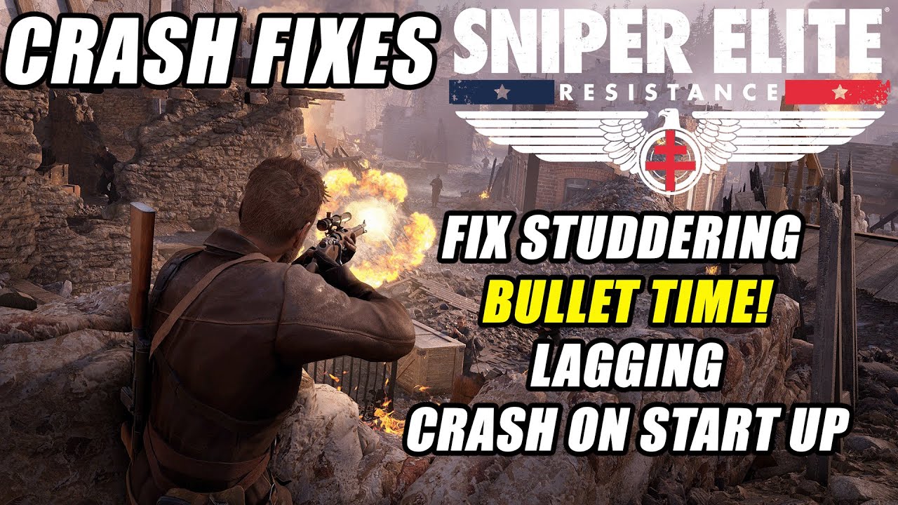 Sniper Elite: Resistance - Fix Crashes, FPS Drops & Stuttering! (Bullet Time Fix)