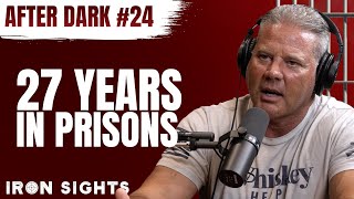 #24 After Dark - Rick Field: Working 27 Years In California's Most Dangerous Prisons