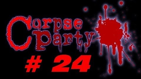 Corpse Party {Chapter 4 - Part 24: Zodiac Directions} Commentary