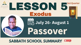 📘 Sabbath School Lesson 5 SUMMARY | “Passover”– Final Plague, God’s Justice &amp; Freedom | Jul 26–Aug 1