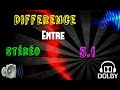 Tuto diffrence entre un son stro et 51 fr