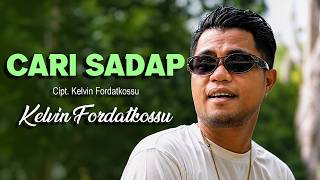 Download lagu Kelvin Fordatkossu - CARI SADAP