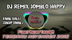 DJ REMIX GAMMA 1 - JOMBLO HAPPY REMIX 2018 AKHIR TAHUN FUNKY ABISS  - Durasi: 4:03. 