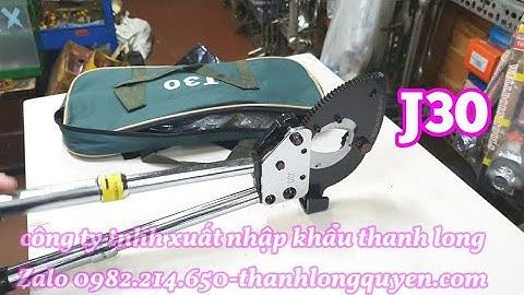KÌM CẮT CÁP NHÔNG J30 ANH BẢO PHAN THIẾT
