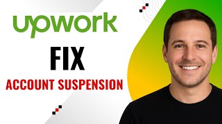 How to Fix Upwork Account Suspension – Step-by-Step Guide