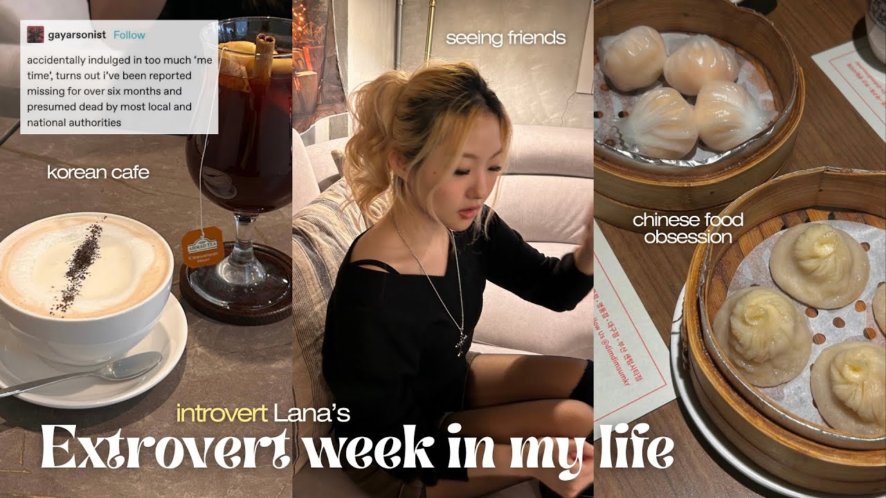 EXTROVERT week in my life | chinese food, korean cafe, grwm, protest ...