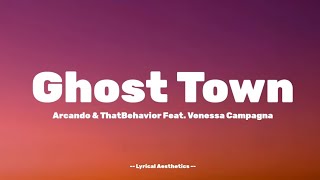 Download Lagu Ghost Town - Arcando \u0026 ThatBehavior Feat. Venessa Campagna - Lyrics - Lyrical Aesthetics MP3