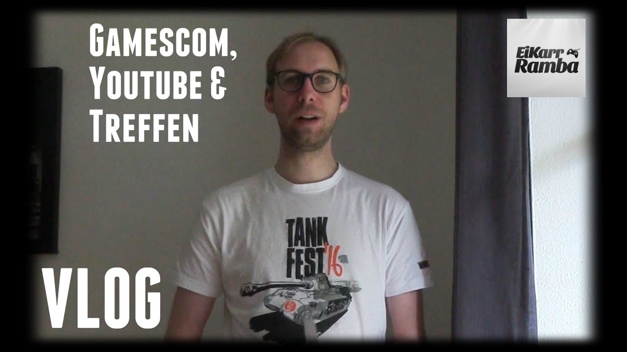 VLOG #11 von EiKarrRamba - Gamescom, Youtube und Treffen