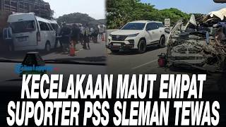 Kecelakaan Maut Empat Suporter PSS Sleman Tewas