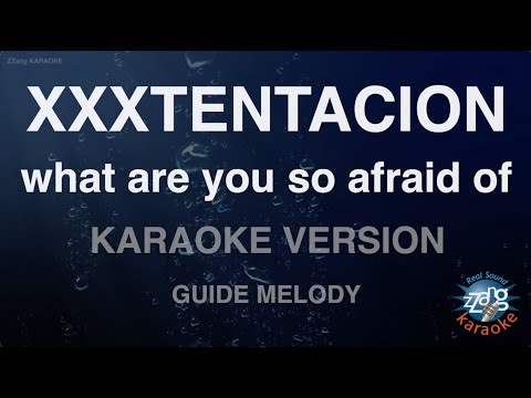 XXXTENTACION-what are you <strong>so</strong> afraid of (Melody) (Karaoke <strong>Version</strong>)