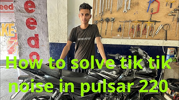 How to remove tik tik noise in pulsar 220 || NS bike point || himachal pradesh