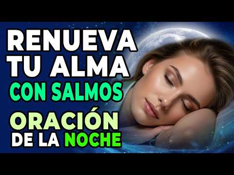 🌜😴Duerme PROFUNDAMENTE en 5 MINUTOS en la PAZ de la Presencia de Dios - ORACIÓN de la NOCHE que...