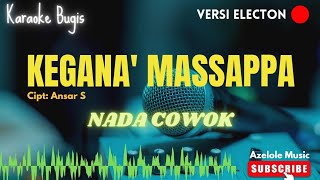 Kegana Massappa _ Karaoke Bugis Electon - Ancha S