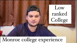 Low ranked college!! Monroe college experience!! Hyd consulate.