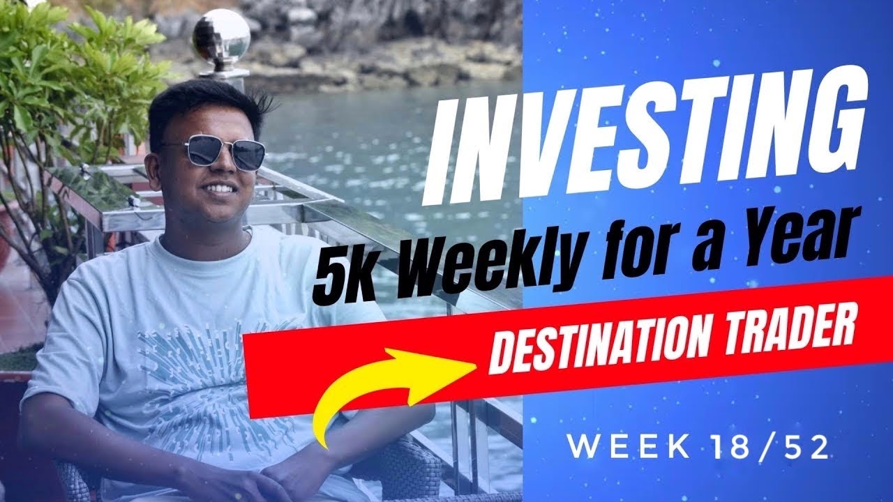 Week 18: Smart Investment Strategy During Market Volatility | ₹5K Weekly Investment Plan