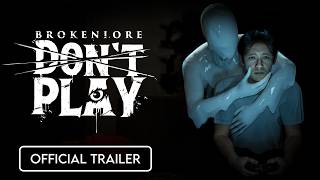 BrokenLore: Don’t Play (видео)