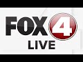 Fox 4 news live