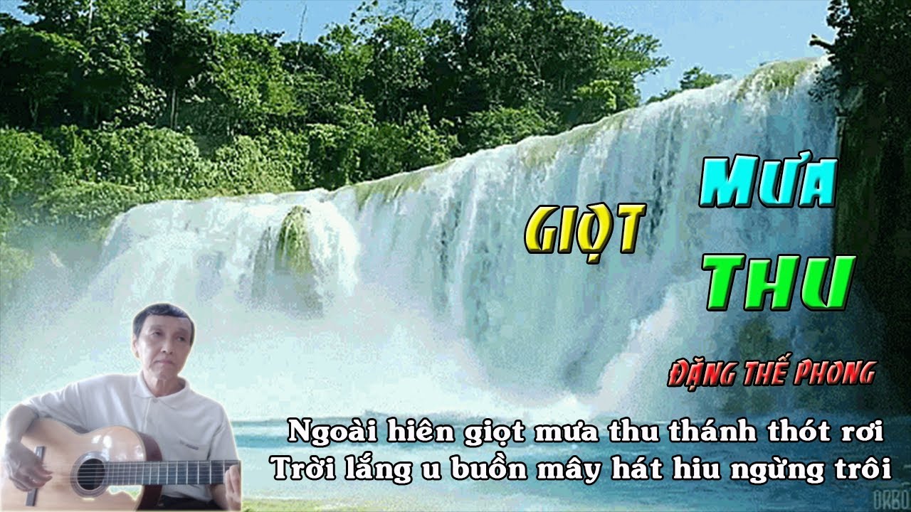 Giọt Mưa Thu -Ngoài hiên giọt mưa thu thánh thót... - youtube