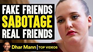 Fake Friends Sabotage Real Friends | Dhar Mann