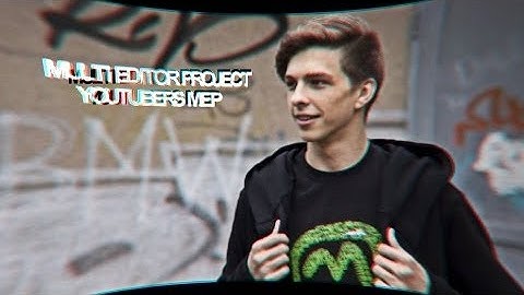 MULTI EDITOR PROJECT || YOUTUBERS ᴹᴱᴾ [CLOSED] !BACKUPS OPEN!