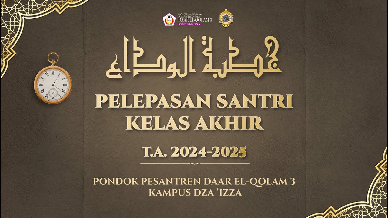 Khutbatul Wada' - Pelepasan Santri Kelas Akhir - T.A. 2024-2025