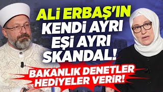 Ali Erbaş'ın Kendi Ayrı Eşi Ayrı Skandal! Bakanlık Denetler Hediyeler Dağıtır! KRT Haber