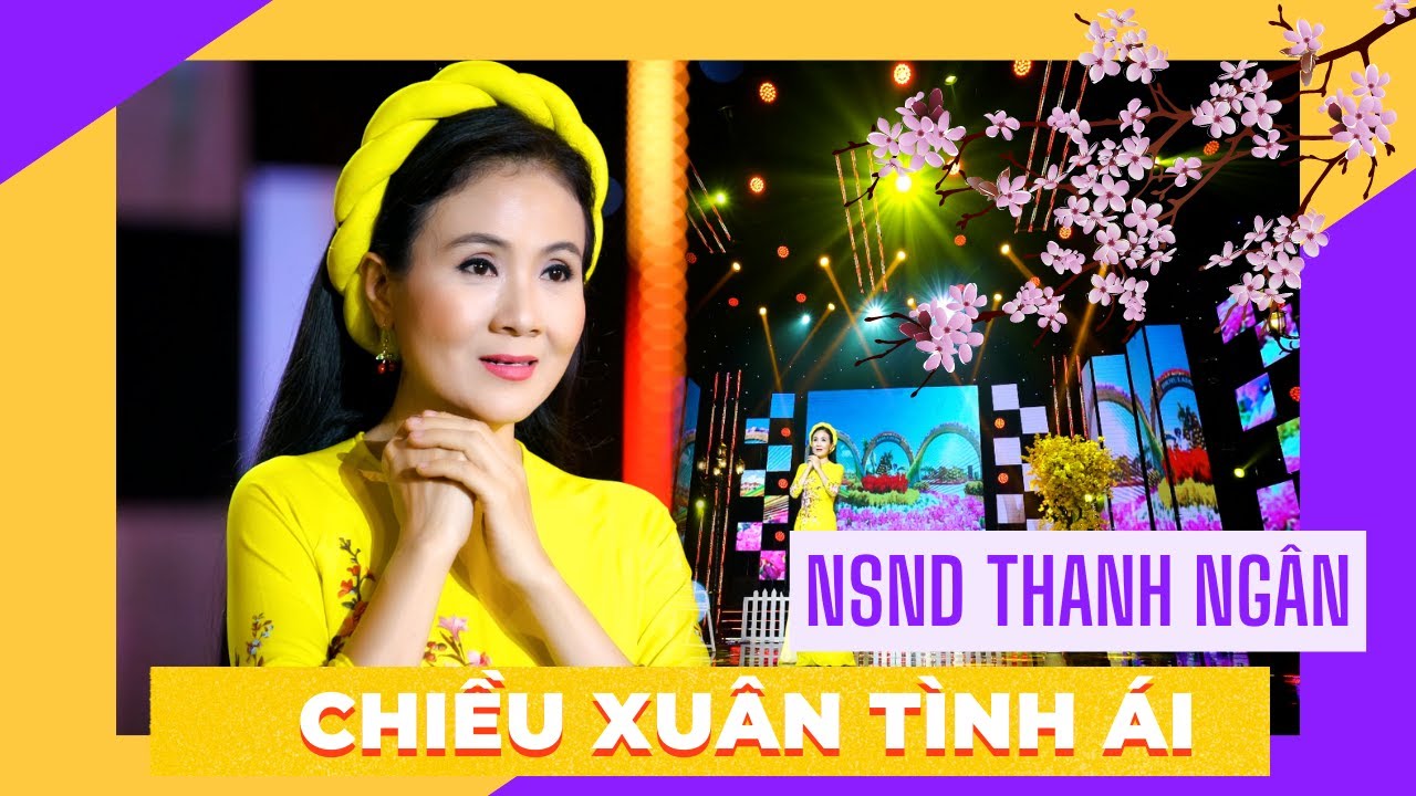 [MV OFFICIAL] CHIỀU XUÂN TÌNH ÁI | NSND THANH NGÂN