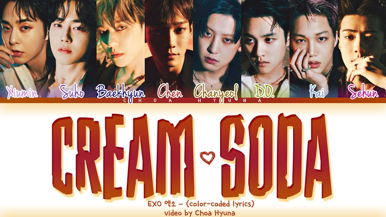 EXO 엑소 'Cream Soda' (ColorCoded Lyrics HAN/ROM/ENG) 가사 YouTube