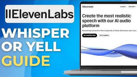 How to Whisper or Yell in ElevenLabs Voice Prompt Guide