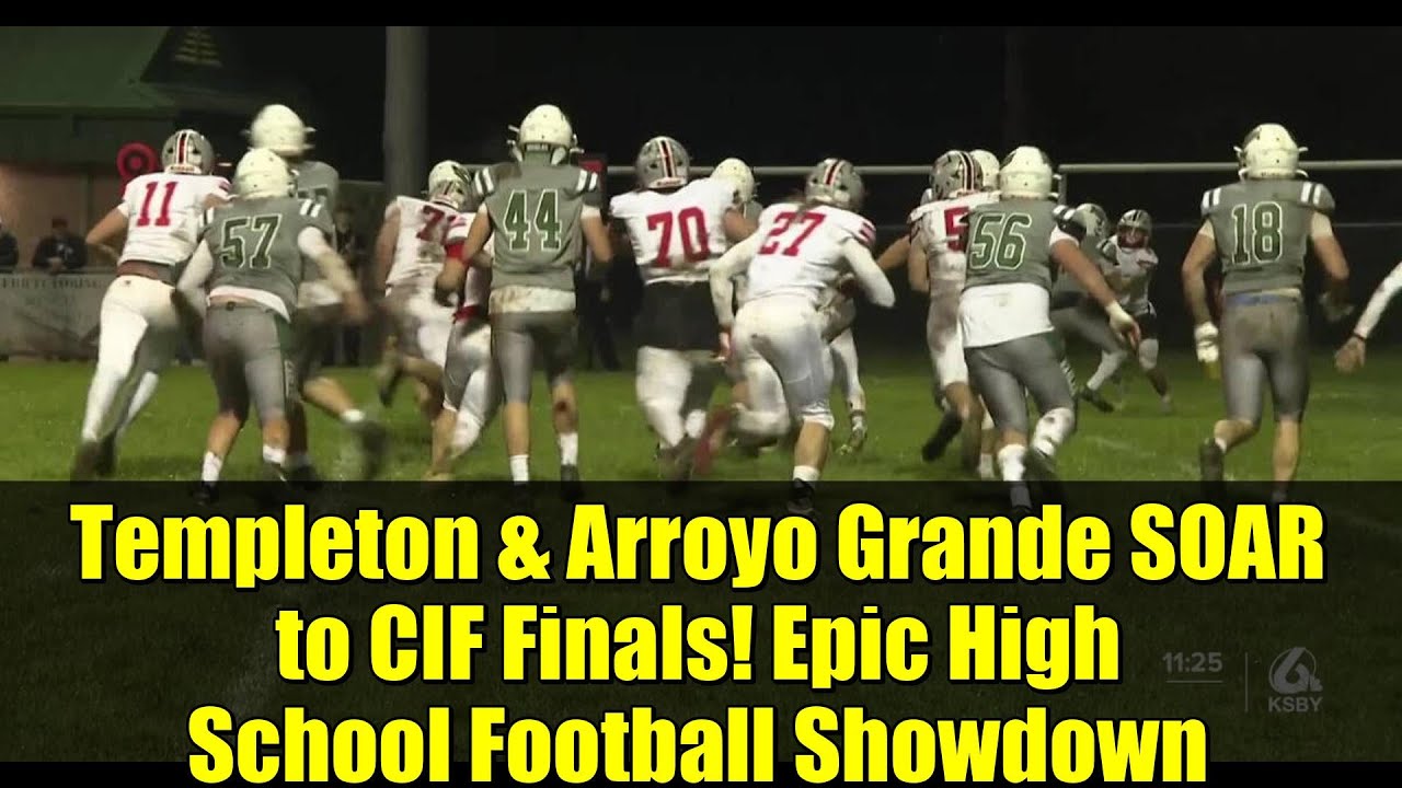 Templeton & Arroyo Grande SOAR to CIF Finals! Epic High School Football Showdown