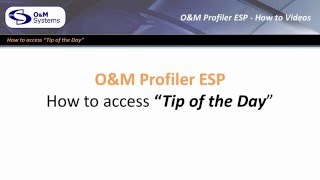 O&M Profiler ESP - How To - Home Screen - How to access Tip of the day