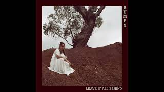 Bumpy - Leave It All Behind