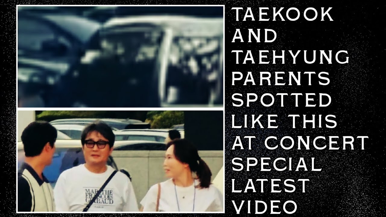 Leaked!🤭💋Taekook & Taehyung Parents Spotted Like This At Concert