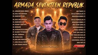 ARMADA - SEVENTEEN - REPUBLIK I Kumpulan Band Terbaik Tahun 2000an I Paling Enak Di Dengar
