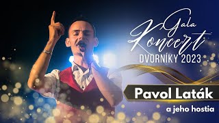 GALAKONCERT Pavla LATÁKA a jeho hostí / Dvorníky 2023