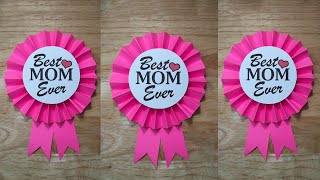 Easy DIY Mothers Day Gift | Ribbon Award | Paper Rosette | Paper Crafts Ideas | Easy DIY Projects