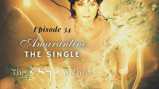 Enya " Amarantine" - Episode 34 - The Enya Archive