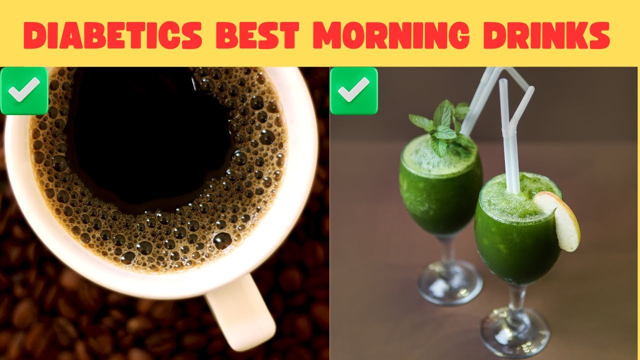 9 Best Morning Drinks For Diabetics YouTube