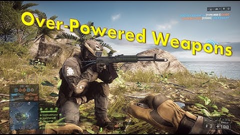 BF4 BEST WEAPONS M320 FB/MGL?