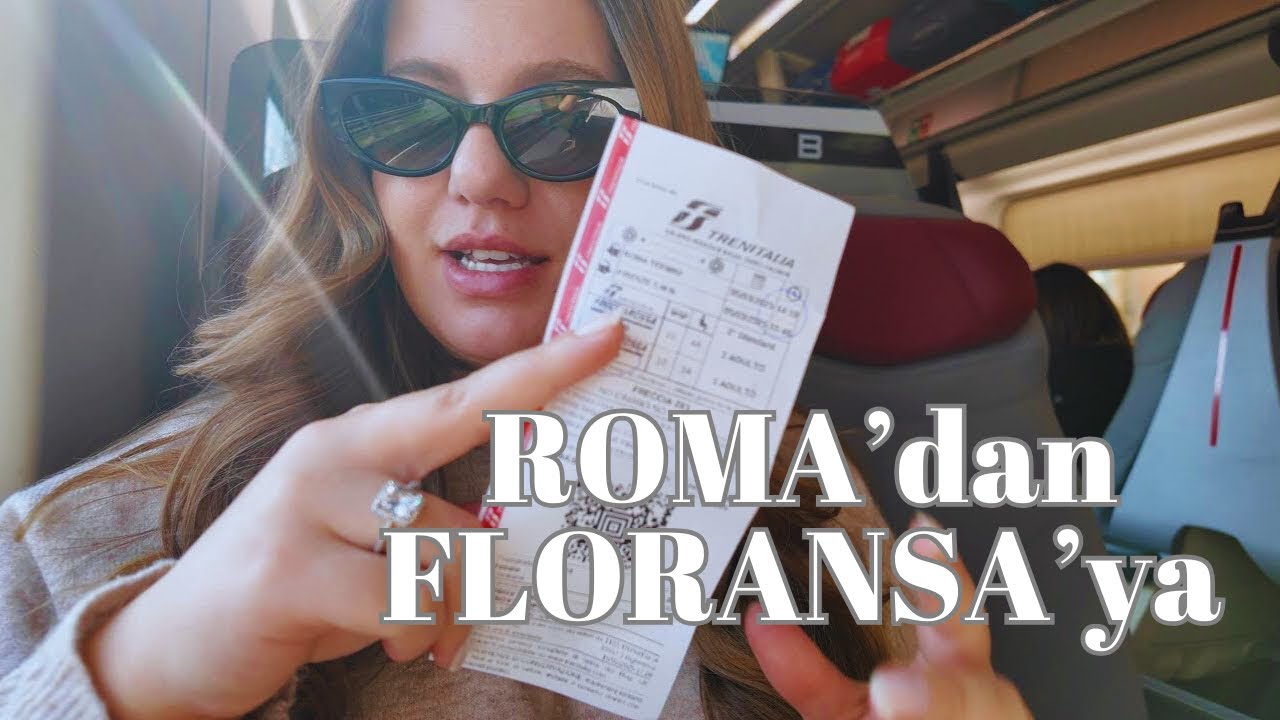 ROMA' DAN FLORANSA' YA NASIL GİDİLİR ? |  İndirimli  bilet nasıl alınır ?