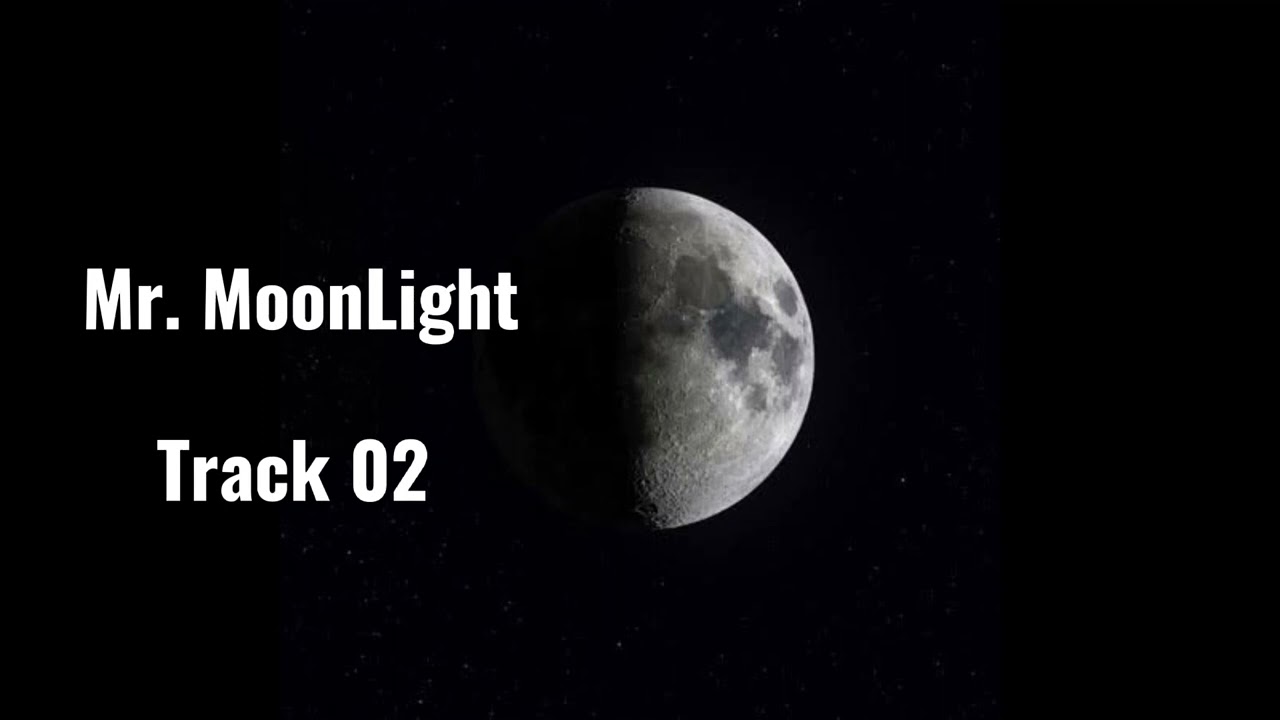 Mr. MoonLight - Track 2 (Adelanto)