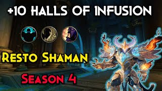 Resto Shaman | +10 Halls of Infusion | Dragonflight Season 4 Mythic Plus