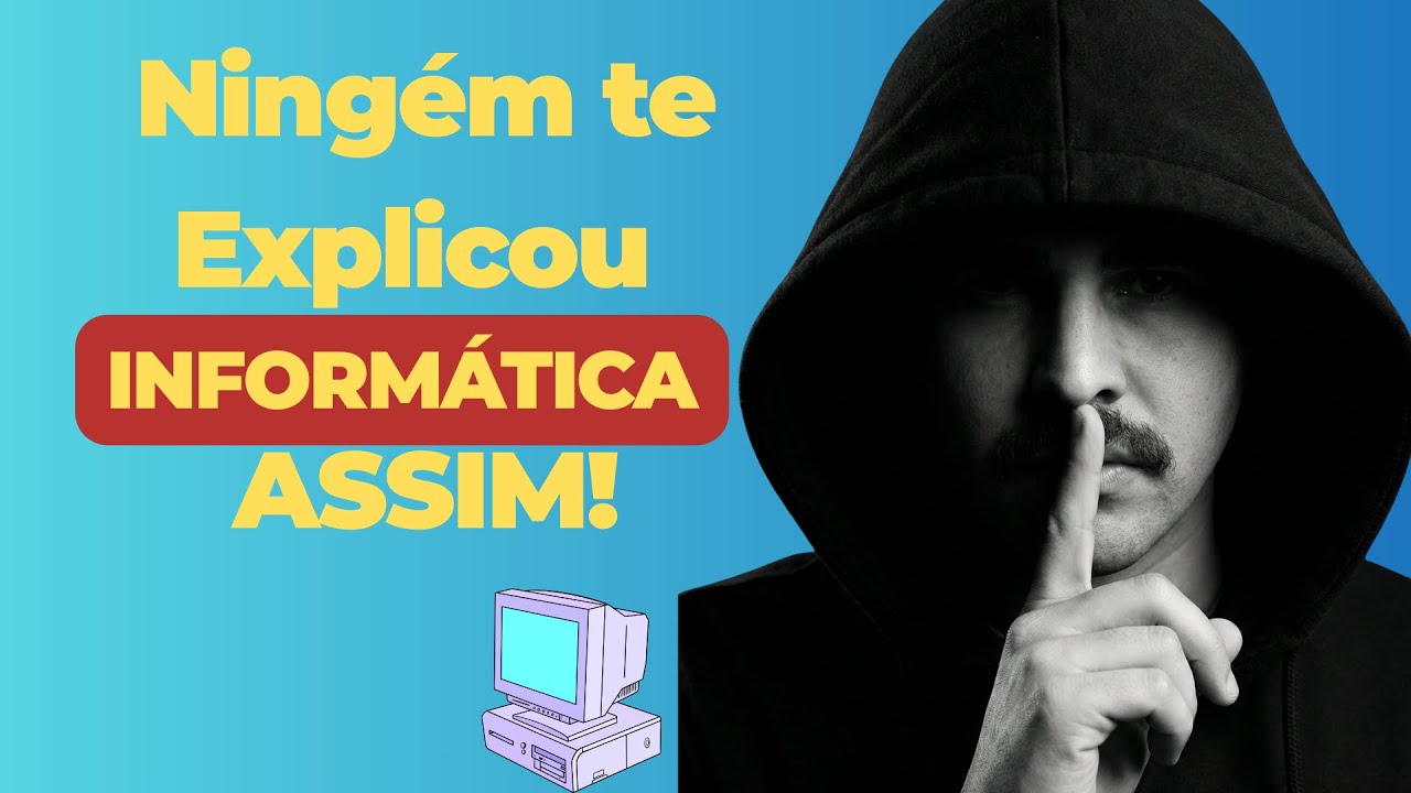 O que NINGUÉM te contou sobre Informática Básica  (Aula 1 – Comece do Zero!)