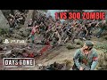 1 VS 300 Horde Zombie - DAYS GONE Iron Butte gameplay🍁